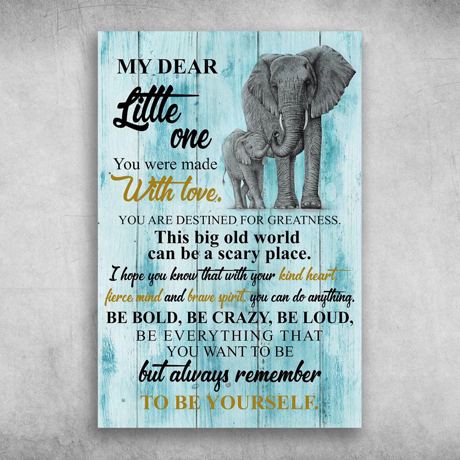 My Dear Little One You Were Made With Love Elephant Poster Print, Canvas Print, Canvas Wall Art, Canvas And Poster Wall Decor