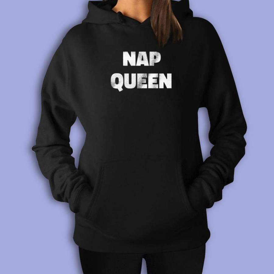 Nap Queen Napping Sleep Bed Id Rather Be Napping For Realz Cuddle Bunny Women’S Hoodie