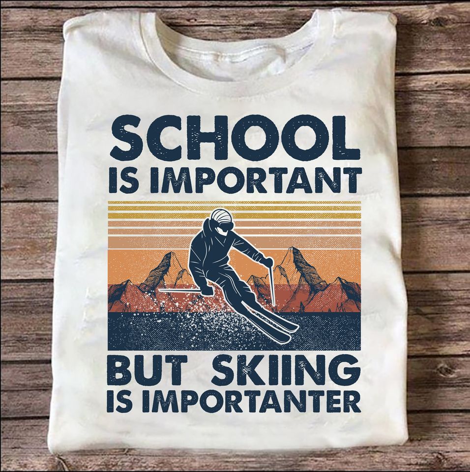 School Is Important But Skiing Is Importanter Retro Vintage Gift Standard/Premium T-Shirt