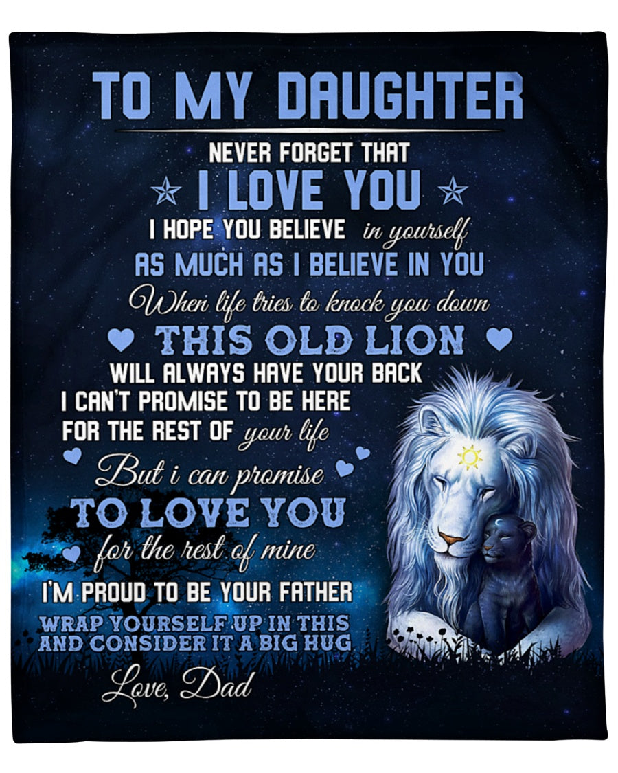 To My Daughter I Love You Old Lion Dad Blanket Gift Daughter From Dad Birthday Gift Home Decor Bedding Couch Sofa Soft And Comfy Cozy