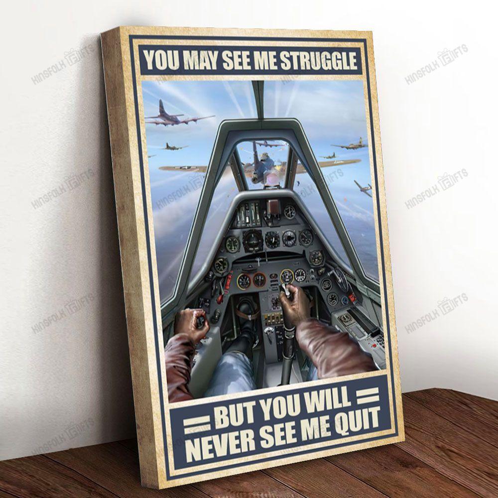 You May See Me Struggle Veteran Quote Canvas Poster Wall Art, Poster Print, Canvas Print Wall Decor