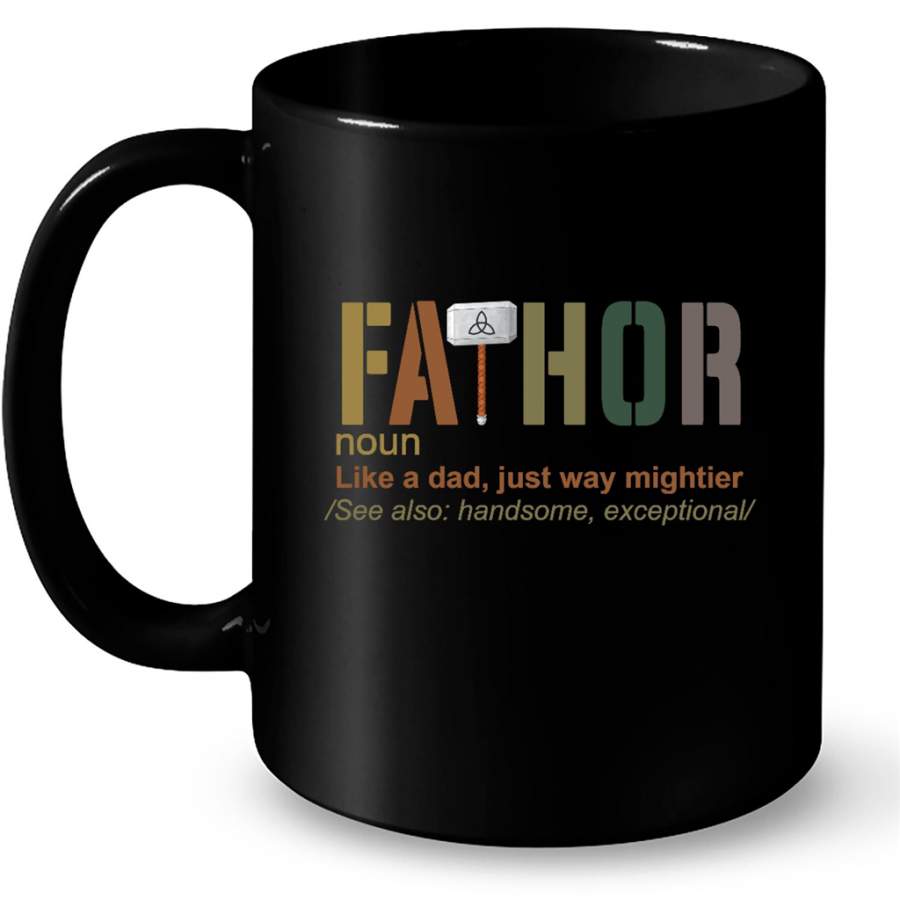 Fathor Definition Like A Dad Just Way Mightier See Also Handsome Exceptional, Classic Vintage – Full-Wrap Coffee Black Mug