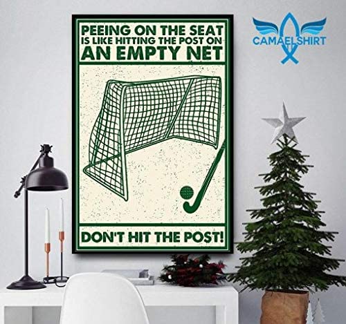 Vintage Hockey Peeing On The Seat Is Like Hitting The Post On An Empty Net Poster Art Print      Home Decor Gift For Men Women Family Friend On Birthday Xmas