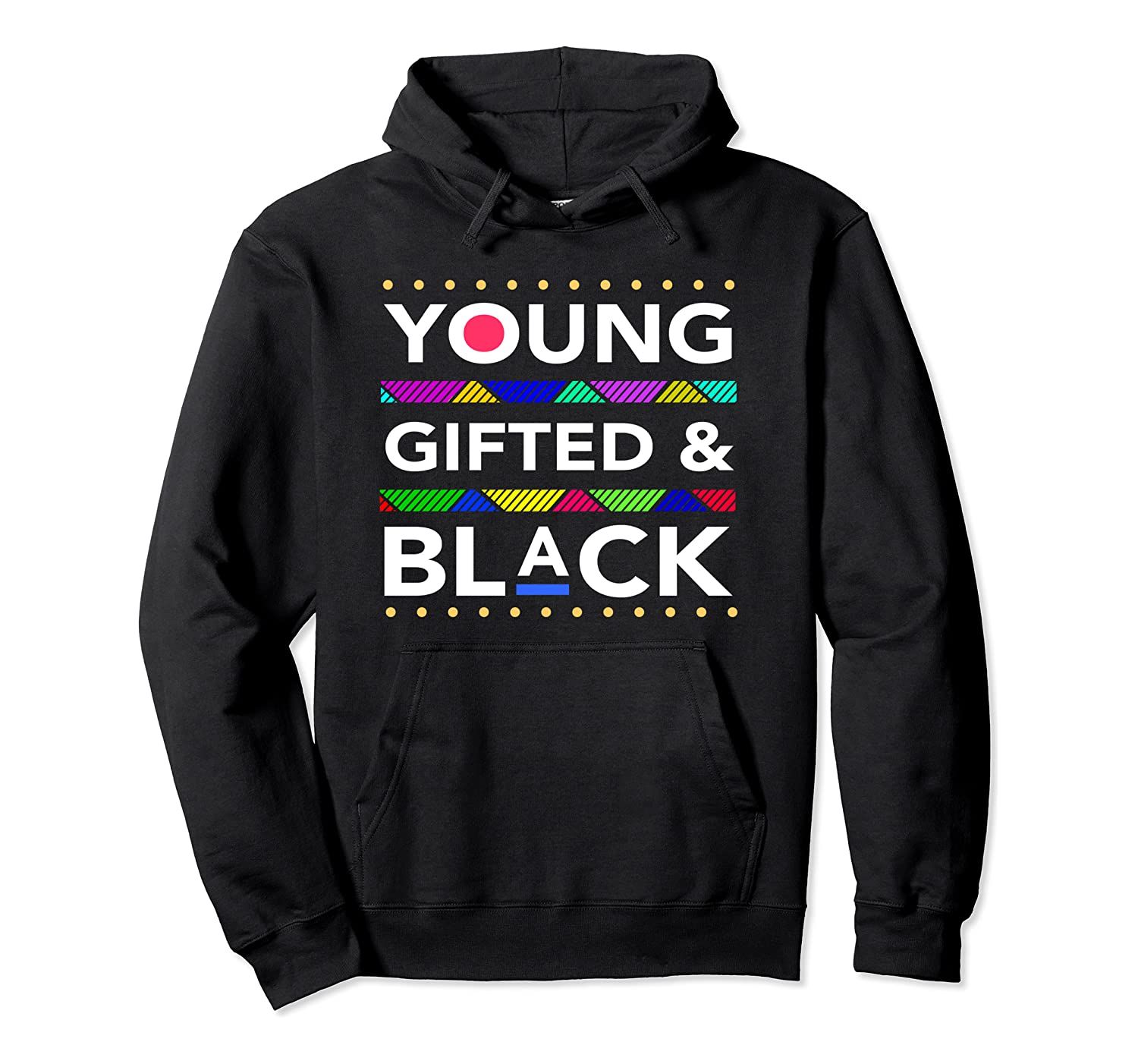 Young Gifted and Black – Black Girl Magic and Black History Pullover Hoodie, T-Shirt, Sweatshirt