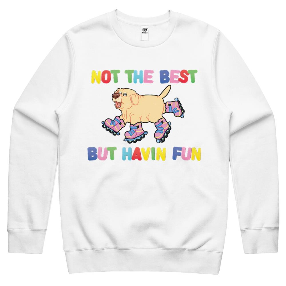 Not The Best But…. Crewneck Sweatshirt