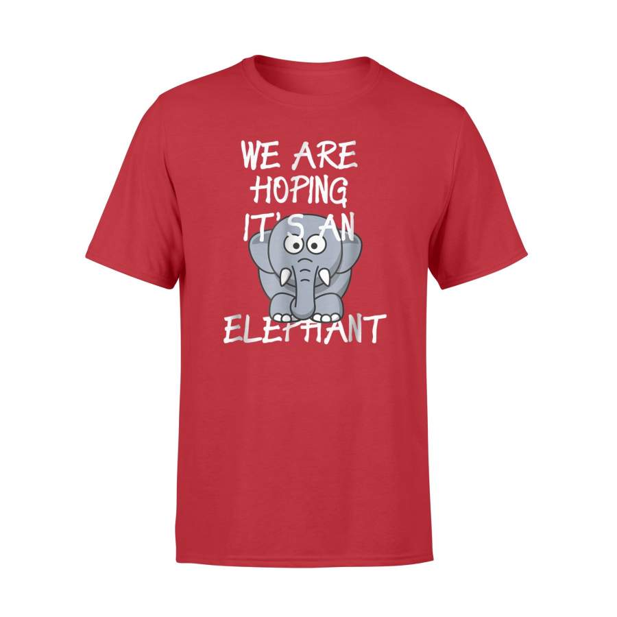 Funny I’m Pregnant Hoping It’s An Elephant T-Shirt