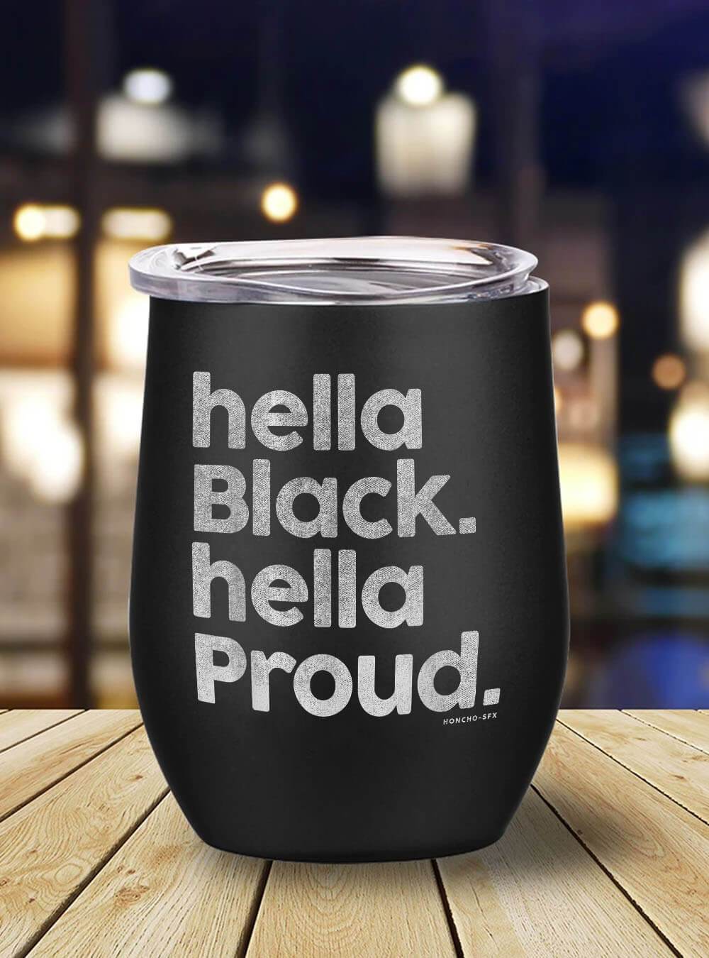 African American Tumbler Hella Black Hella Proud Black Pride Melanin Stainless Steel Wine Tumbler Mug Afrocentric Inspired Gifts BPS5736