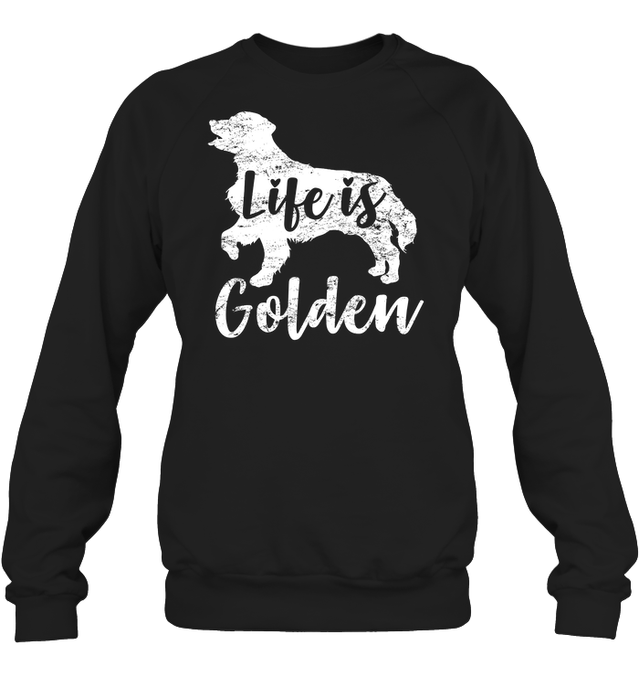 Dog Gift Idea – Golden Retriever Life Is Golden – Standard Fleece Sweatshirt