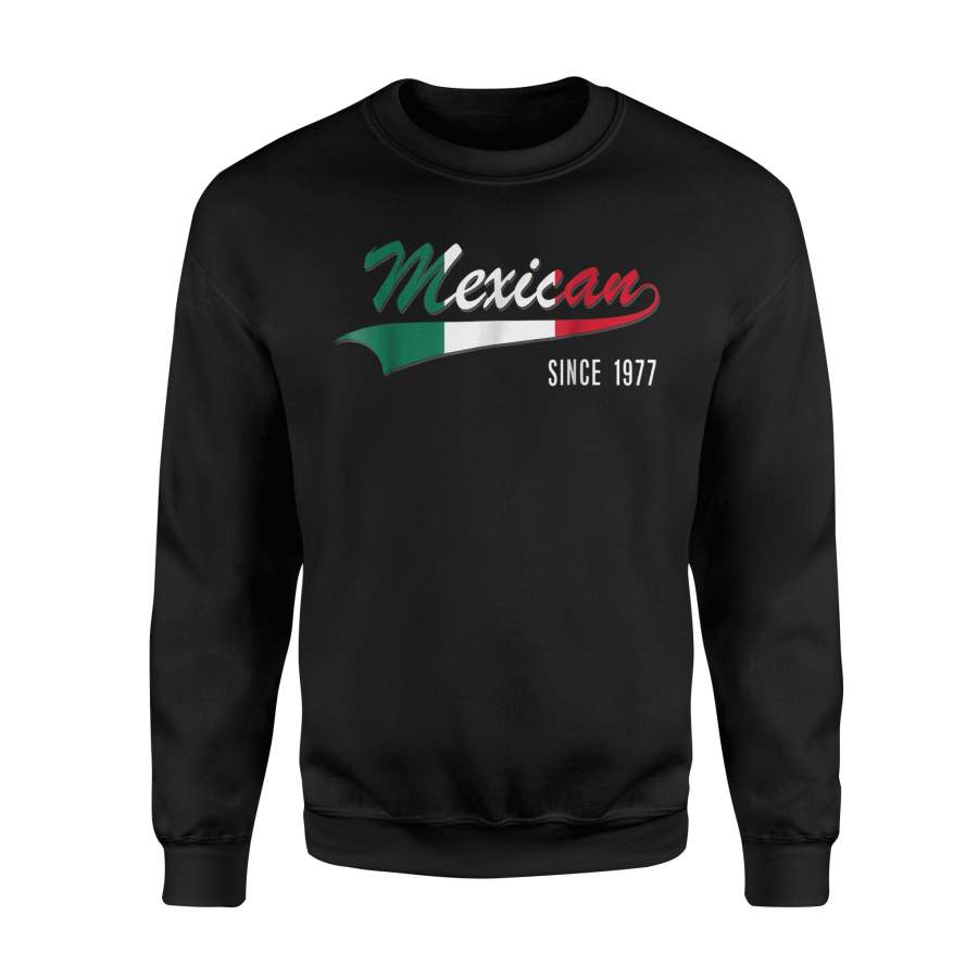 41st Birthday Mexican since 1977 41 Years Old Sweatshirt