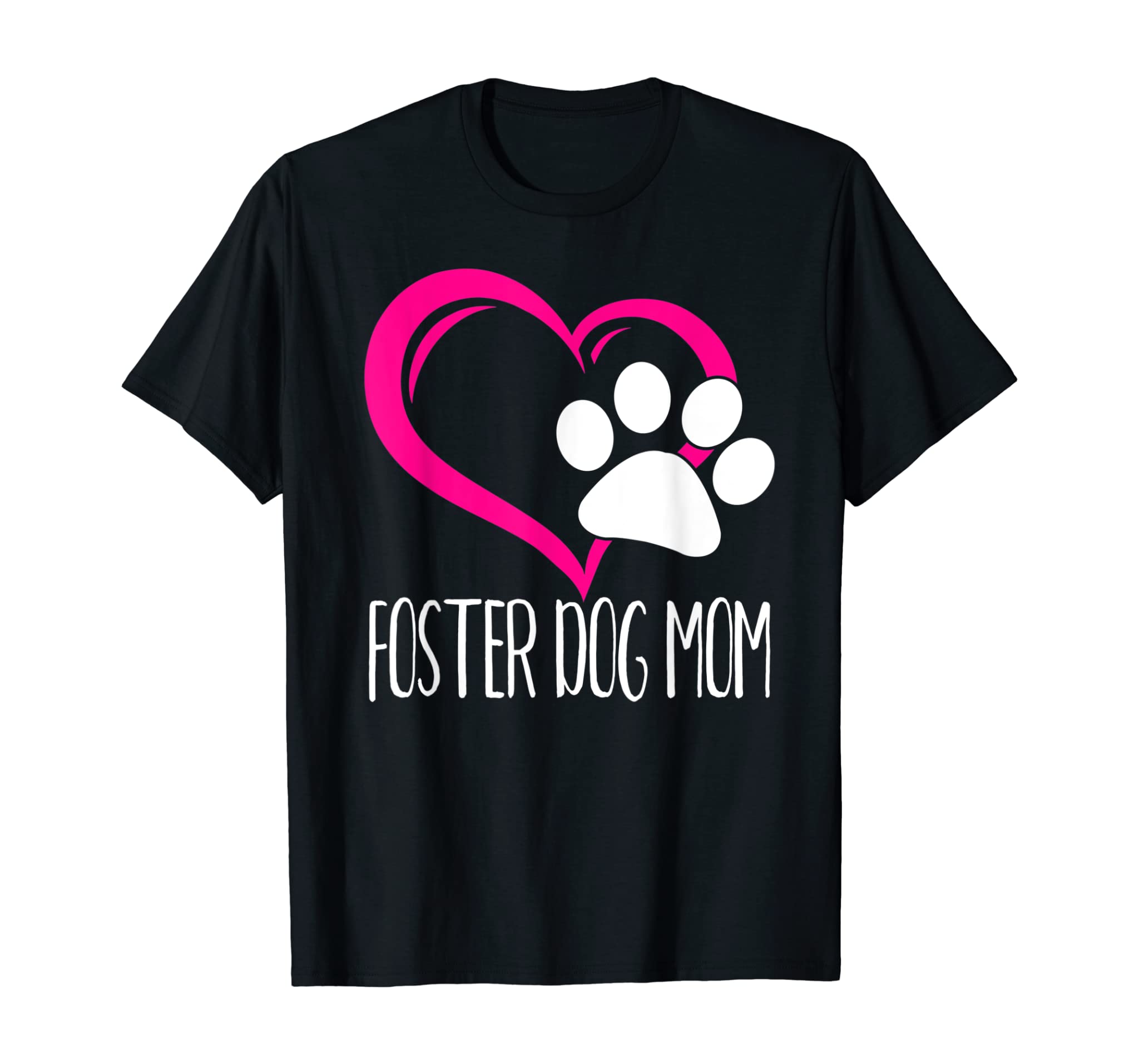 Foster Dog Mom Shirt Cute Dog Paw Heart