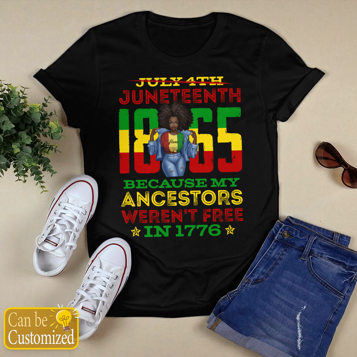 Personalized Juneteenth Tshirt For Juneteenth Day Shirt For Black Girl Shirt Juneteenth 1865 Because My Ancestors Weren’T Free In 1776 Shirt