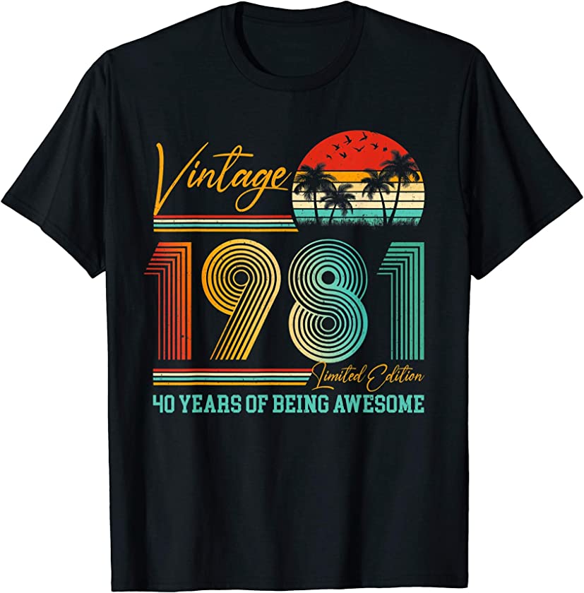 40th Birthday Gift Men Women Vintage 1981 Retro 40 Years Old T-Shirt