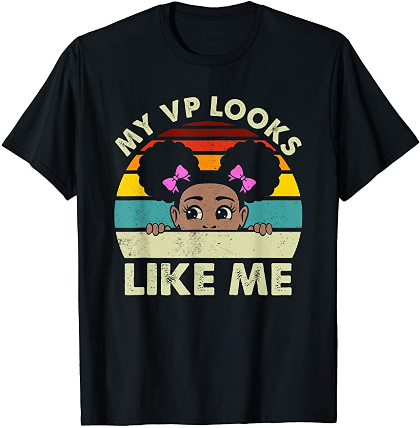 Vintage My VP Looks Like Me Black Girls Kids Toddlers Women T-Shirt