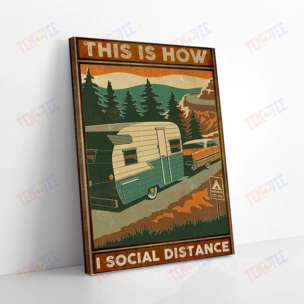 Canvas Art Prints This Is How I Social Distance Vintage Camping Canvas Alluring Wall Art Home Decoration