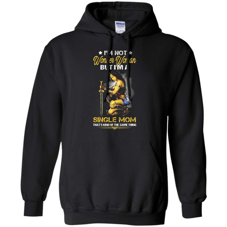 AGR I_m Not Wonder Woman But I_m A Single Mom Hoodie