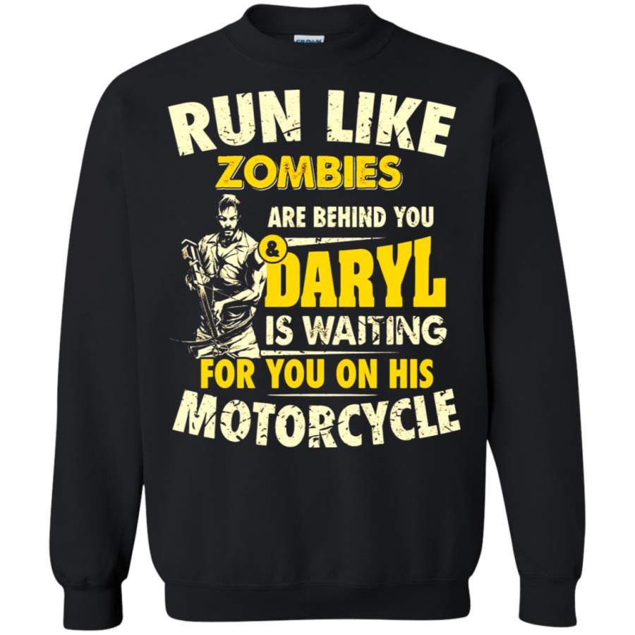 AGR Run Like Zombies Are Behind You Daryl Is Waiting For You Sweatshirt