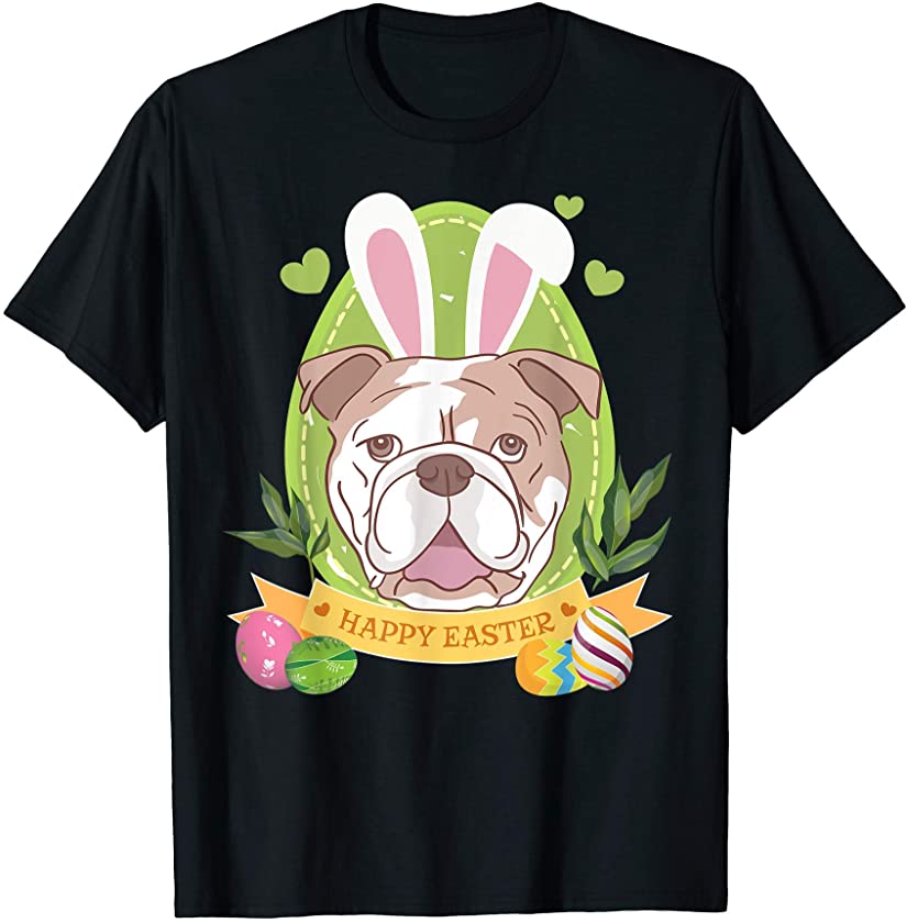 Bunny Bulldog Dog Easter Day Lovers T-Shirt Egg Hunting T-Shirt