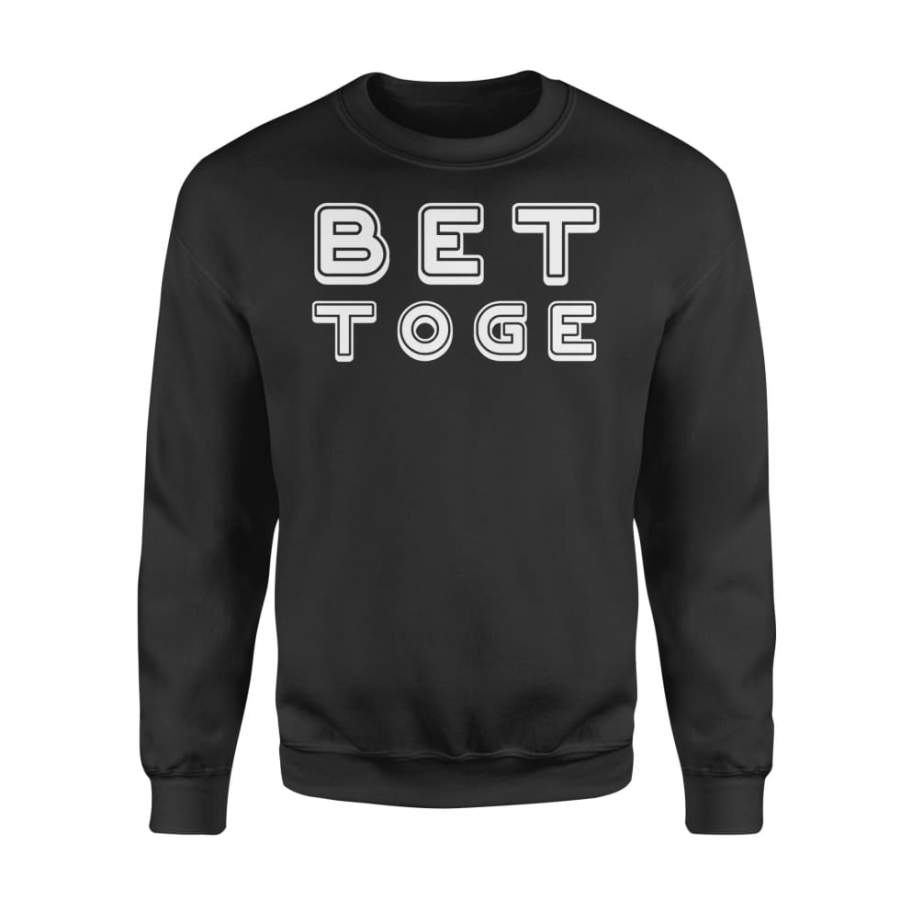 Valentine’s Day Couple Matching Shirt Men Better Together – Standard Fleece Sweatshirt