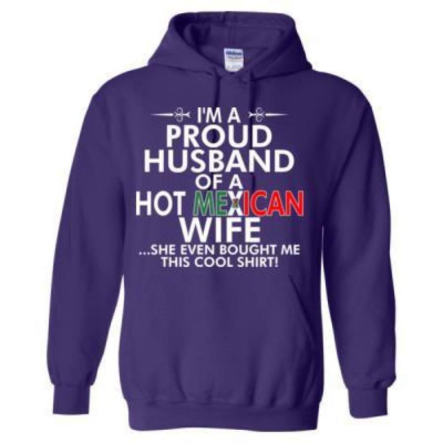 AGR Im A Proud Husband Of A Hot Mexican Wife She Even Bought Me This Cool Shirt – Heavy Blend™ Hooded Sweatshirt