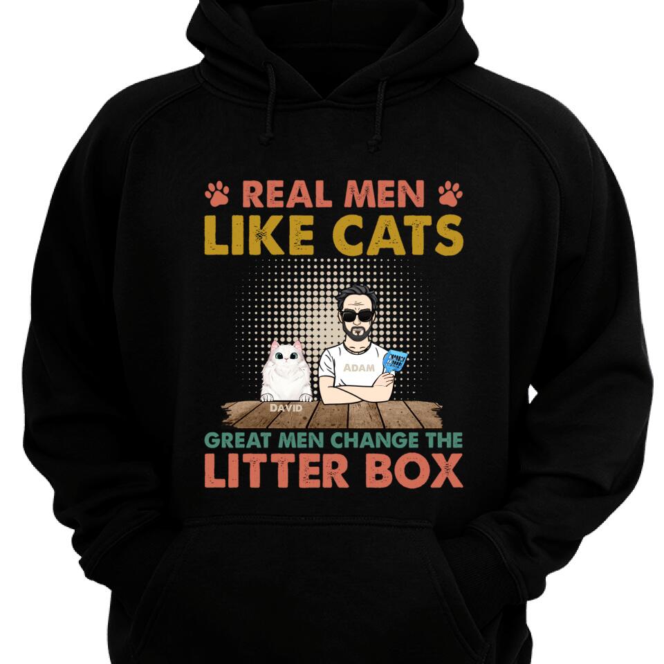 Real Men Like Cats Great Men Change The Litter Box Hoodie – Trending Personalized