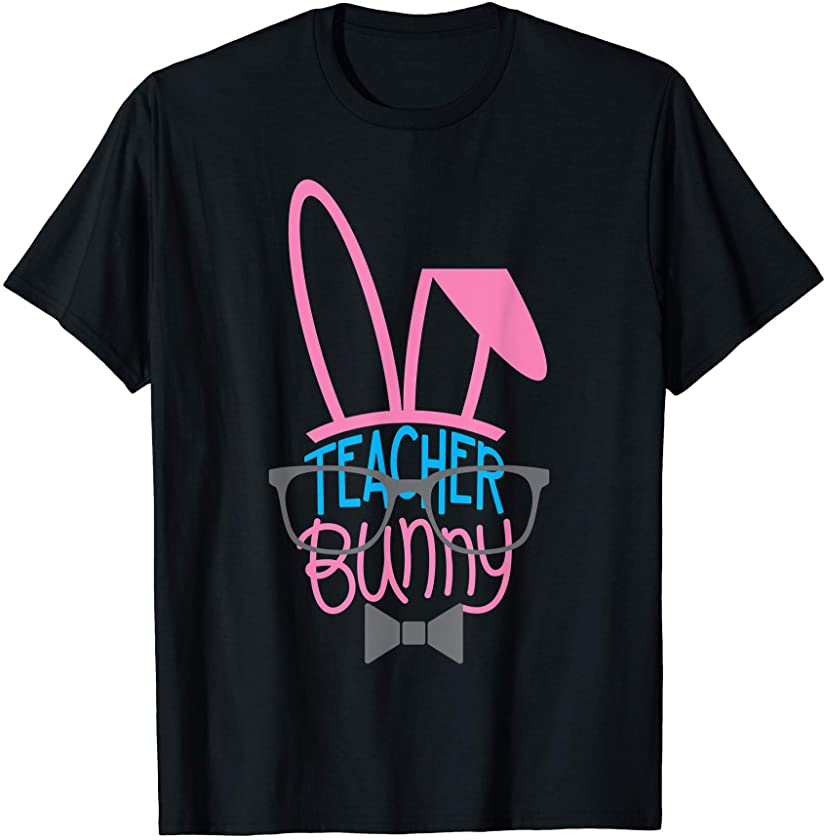 Teacher Bunny Funny Easter T-Shirt