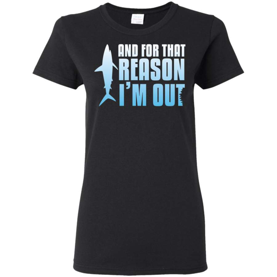 AGR Shark Tank  And For That Reason, I’M OUT Womens T-Shirt