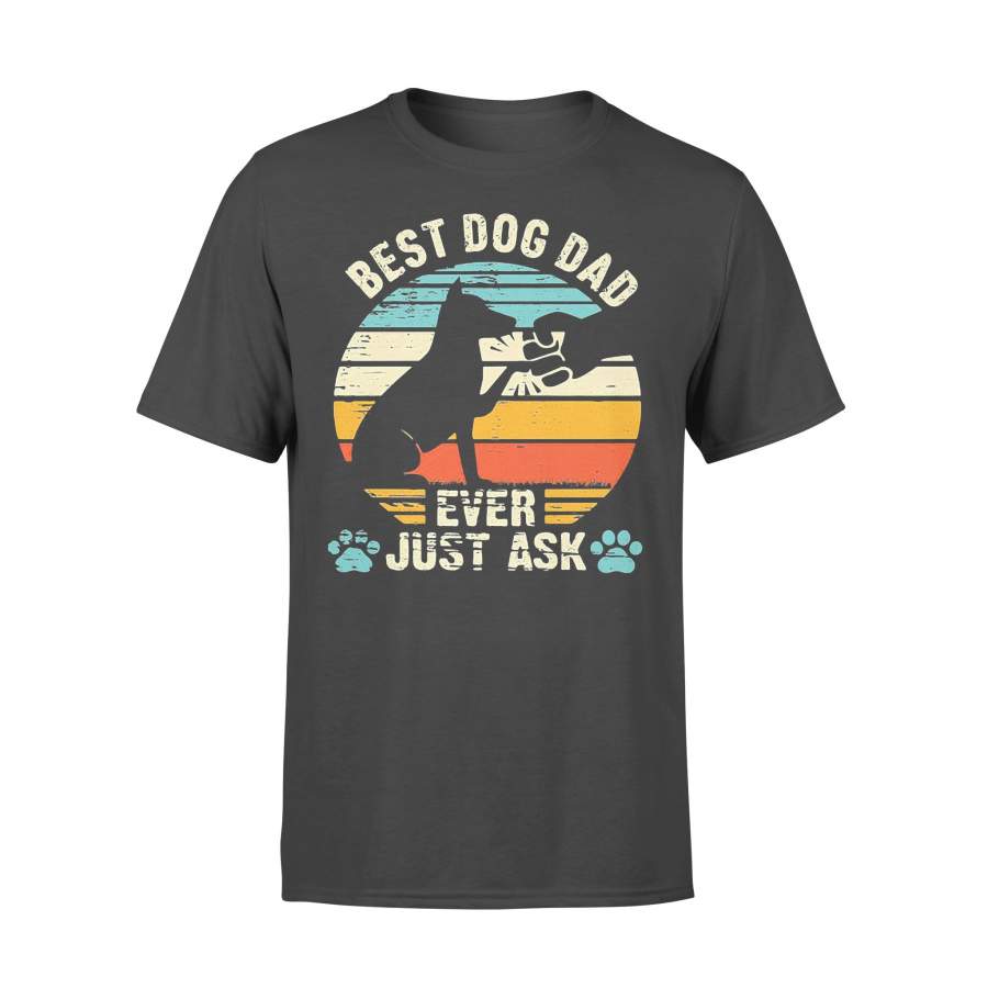 Best Dog Dad Ever Just Ask Vintage Retro T-shirt