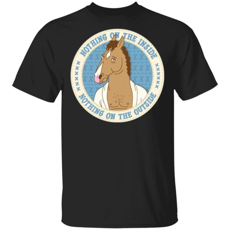 Bojack Horseman Nothing On The Inside Nothing On The Outside Shirt