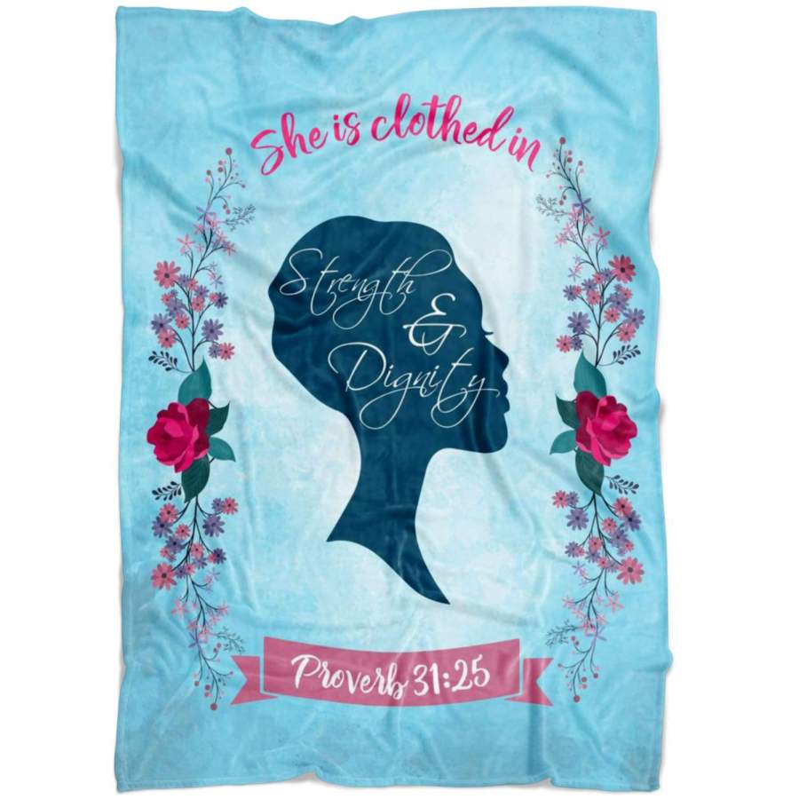 Proverbs 31:25 She is clothed in strength and dignity fleece blanket