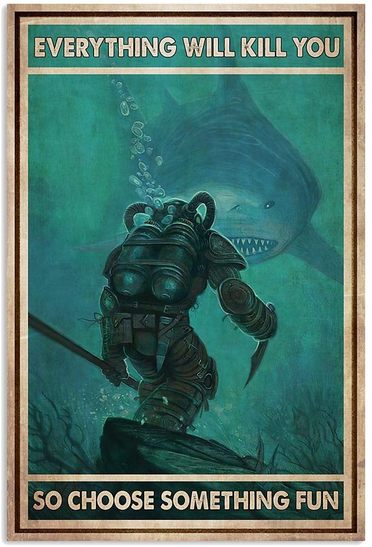 Skitongifts Poster No Frame, Diver And Shark Everything Will Kill You So Choose Something Fun Vertical, Wall Art Decor