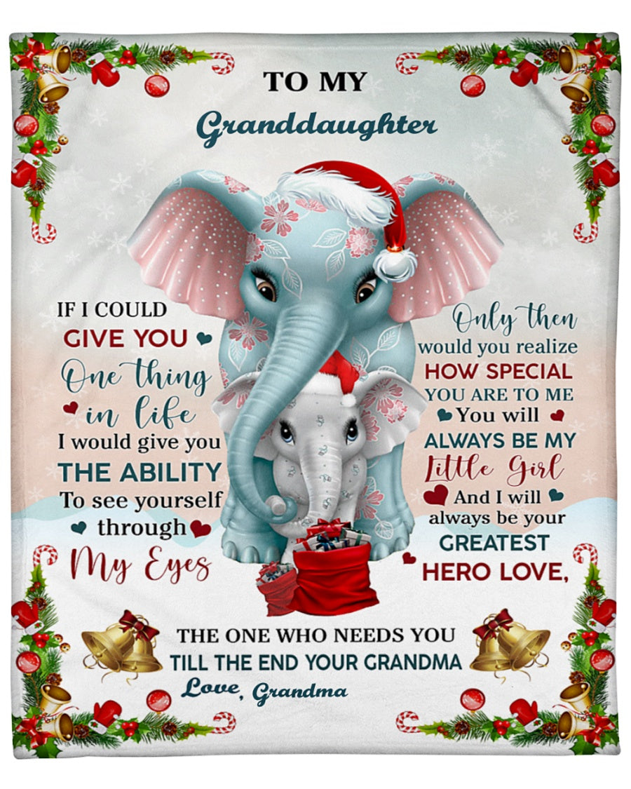 To My Granddaughter If I Could Give You One Thing In Life Elephant Christmas Blanket Gift From Grandma Birthday Gift Home Decor Bedding Couch Sofa Soft And Comfy Cozy