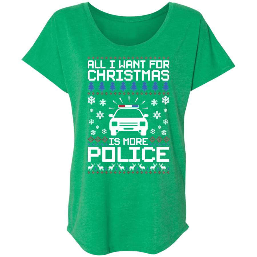 All I Want For Christmas Is More Police Ugly Christmas Women’s T-Shirt