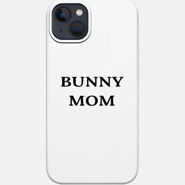 Bunny Mom Phone Case