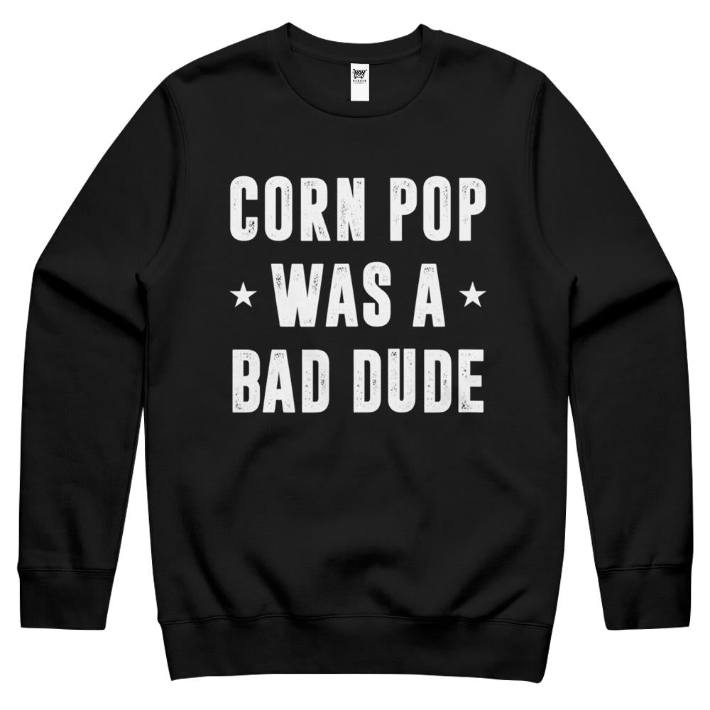 Corn Pop Was A Bad Dude Meme Crewneck Sweatshirt