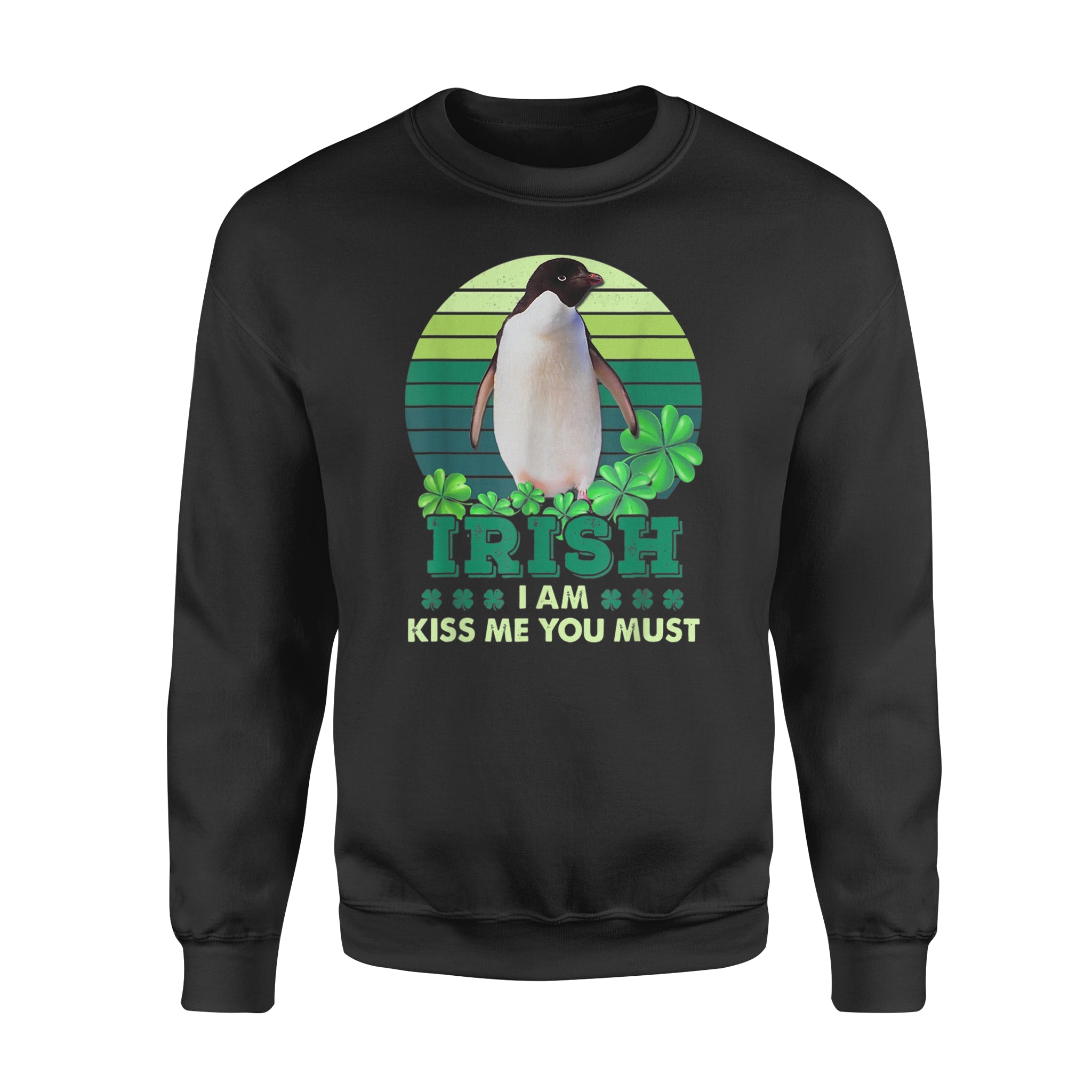 St Patrick’s Day Irish I Am Kiss Me Penguins You Must – Standard Crew Neck Sweatshirt