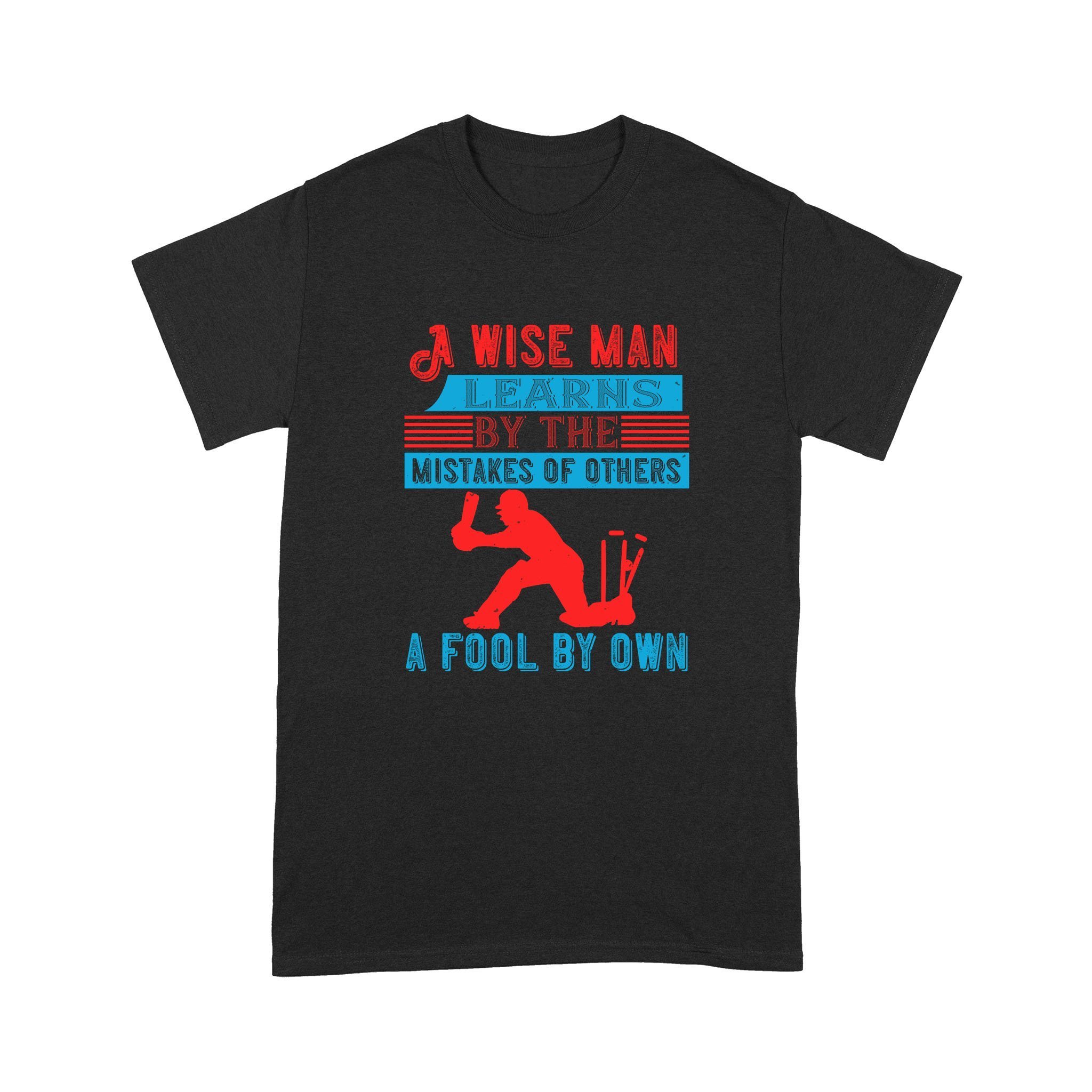 Cool Men’s Graphic T-Shirts, Personalized Father’s Day Gift For Husband, A Wise Man Learns By The Mistakes Of Others Standard T-shirt
