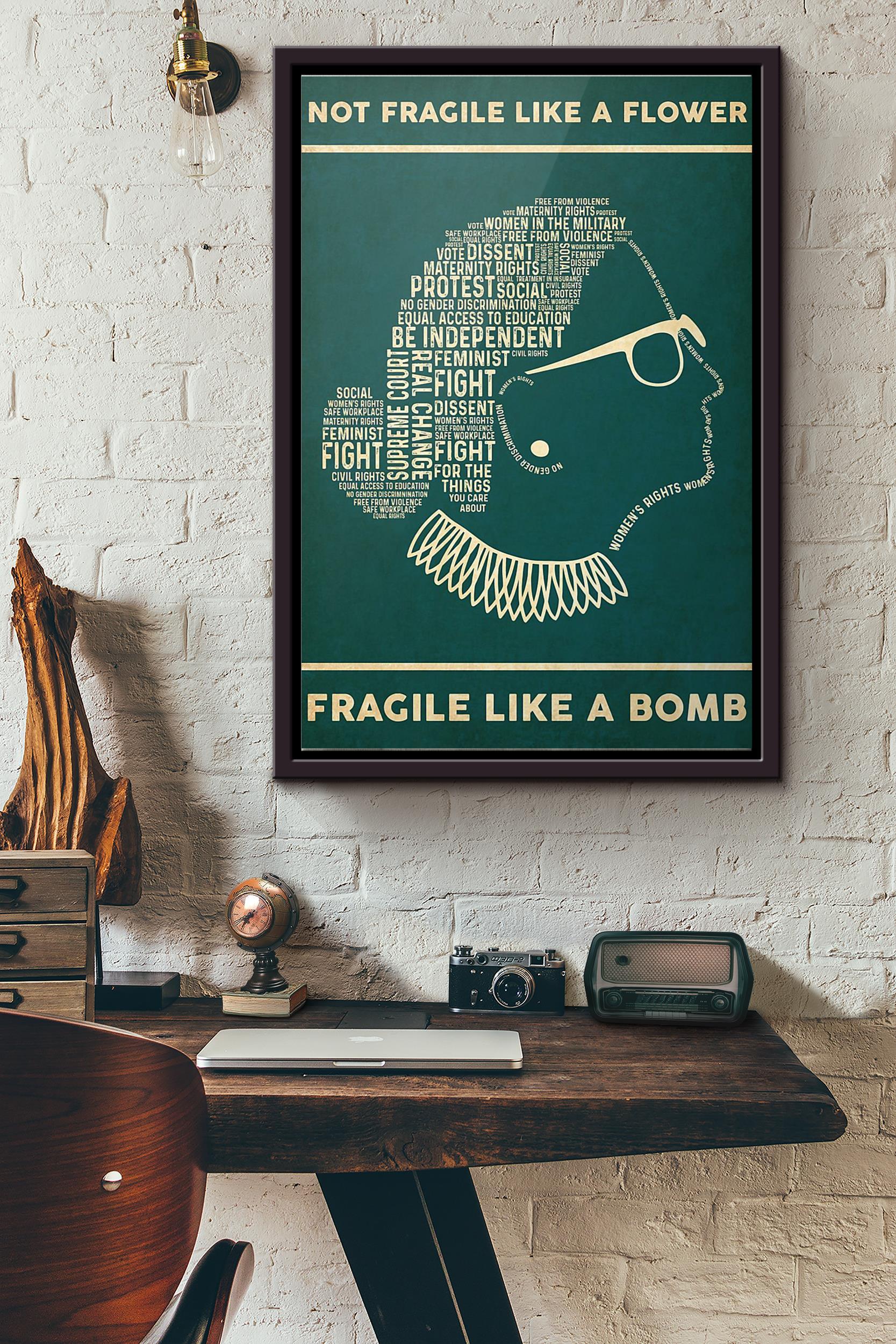 Rbg Not Fragile Like A Flower Fragile Like A Bomb Poster Framed Matte Canvas