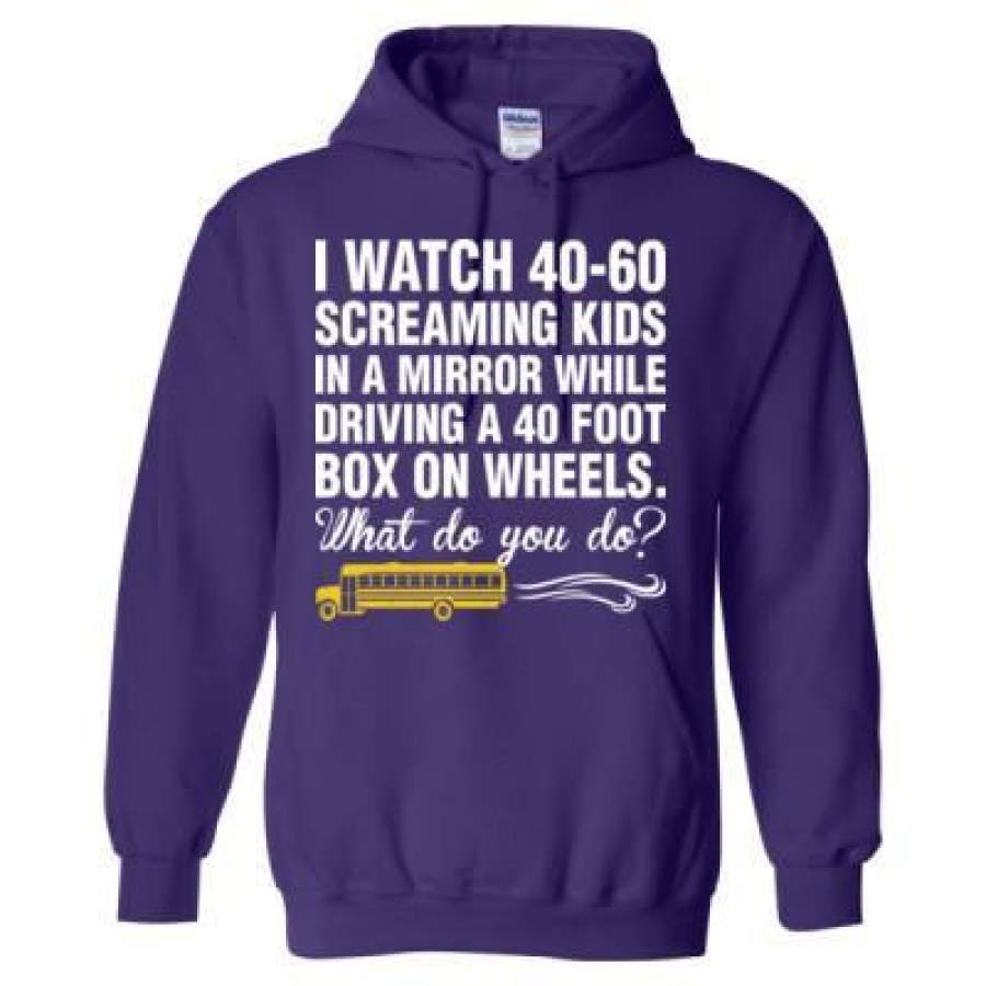 AGR School Bus Driver I Watch 40 60 Screaming Kids In Mirror Driving 40 Foot Box On Wheels – Heavy Blend™ Hooded Sweatshirt