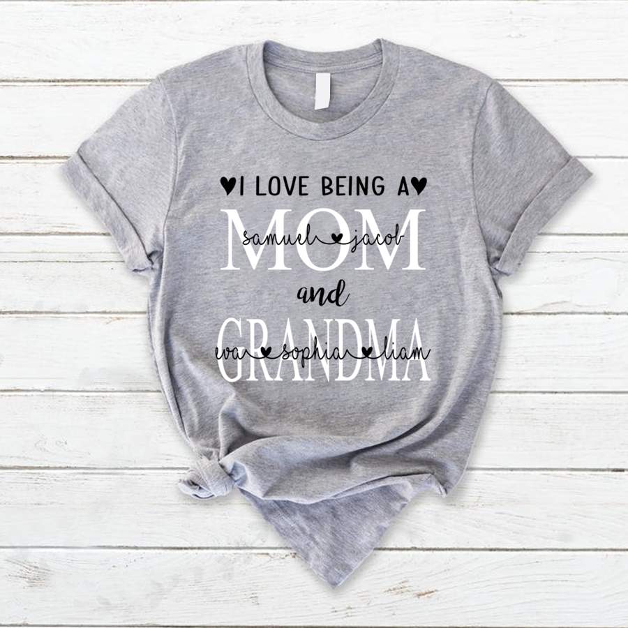 Personalized I Love Being A Mom And Grandma Shirt