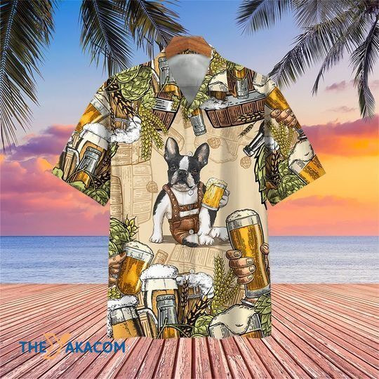 Boston Terrier With Beer Funny Beach Best Gifts For Drinkers Hawaiian Shirt Ha2421