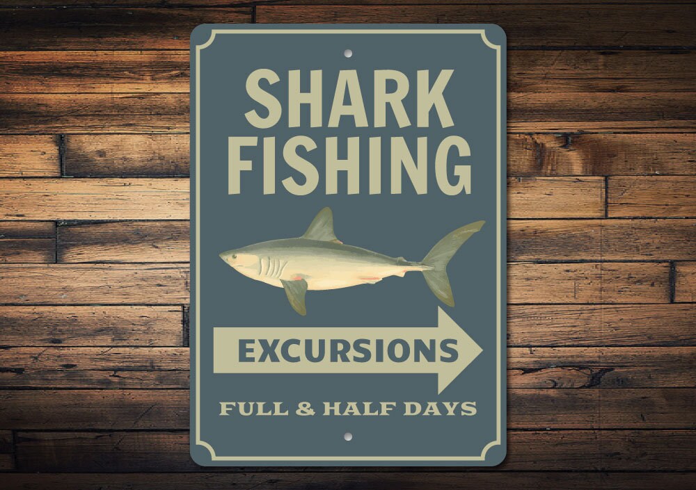 Shark Fishing Sign, Shark Decor, Shark Lover Gift, Shark Sign, Fishing Excursions Sign, Shark Lover Sign, Shark Gift Quality Metal Fishing