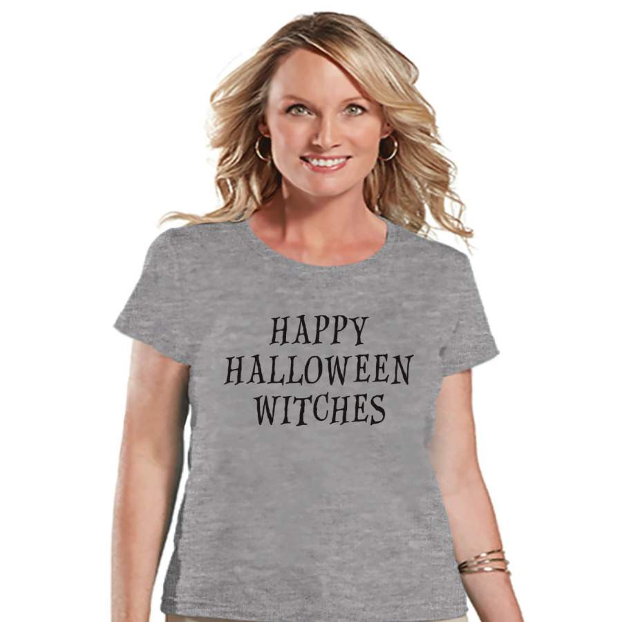 Happy Halloween Witches - Halloween Party Shirt - Adult Halloween Costumes - Funny Halloween Shirt - Women's Costume - Ladies Grey T-shirt