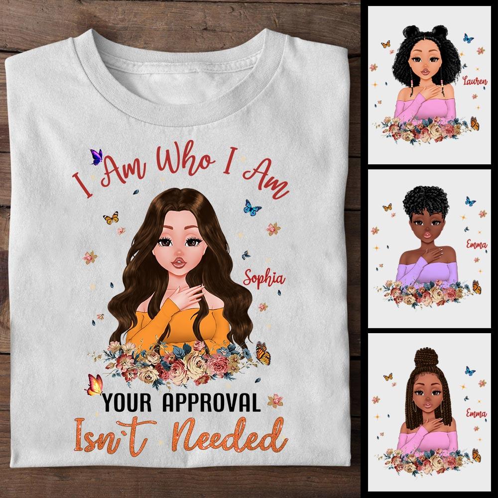 Personalized Black Queen Flower Shirt I Am Who I Am Your Approval Isn’T Needed Black Girl Shirt For Black Women Custom Name Shirt