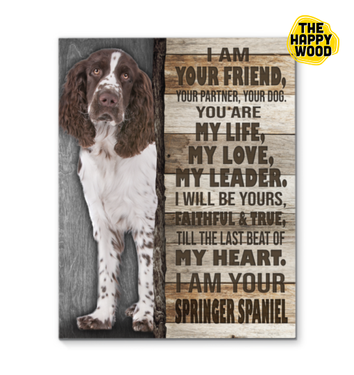 Brown And White Springer Spaniel I Am Your Friend Custom Vertical Canvas Poster For Home Decoration