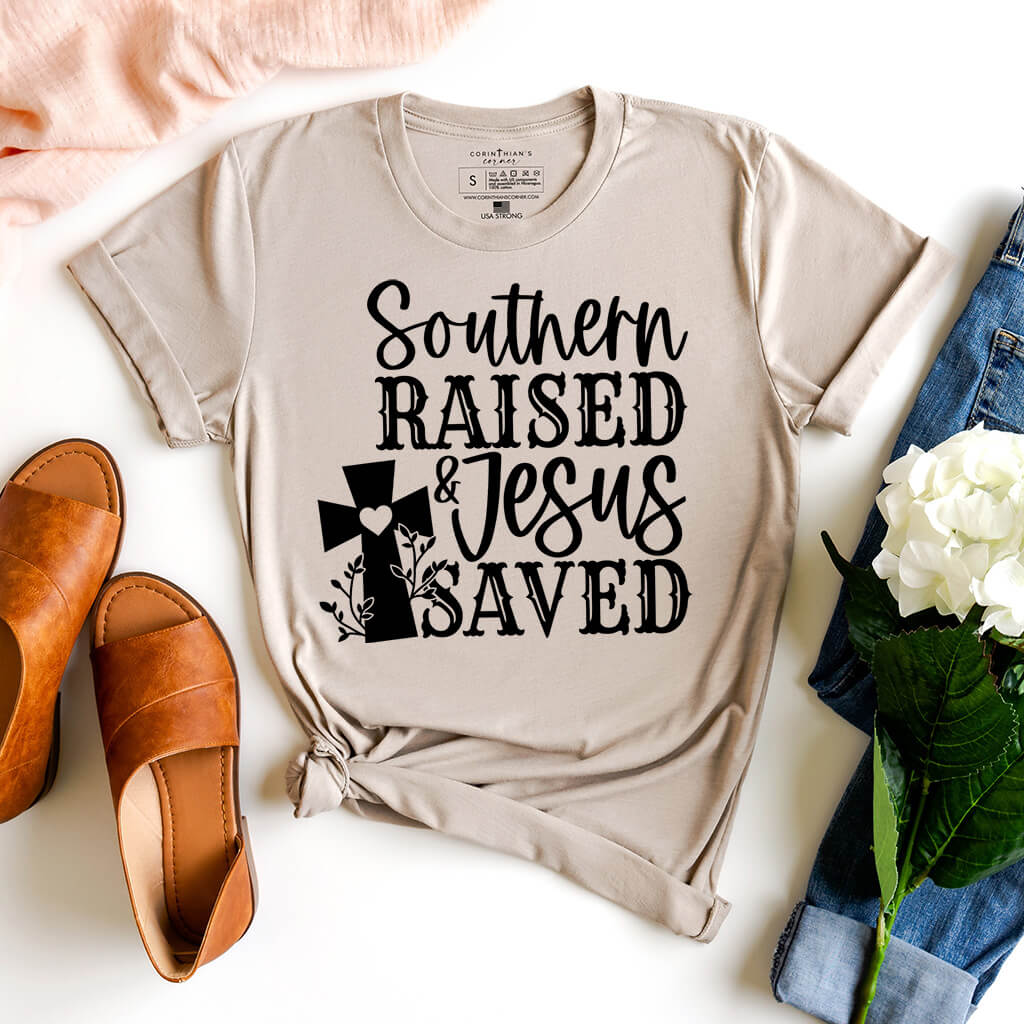 Southern Raised And Jesus Saved Shirt