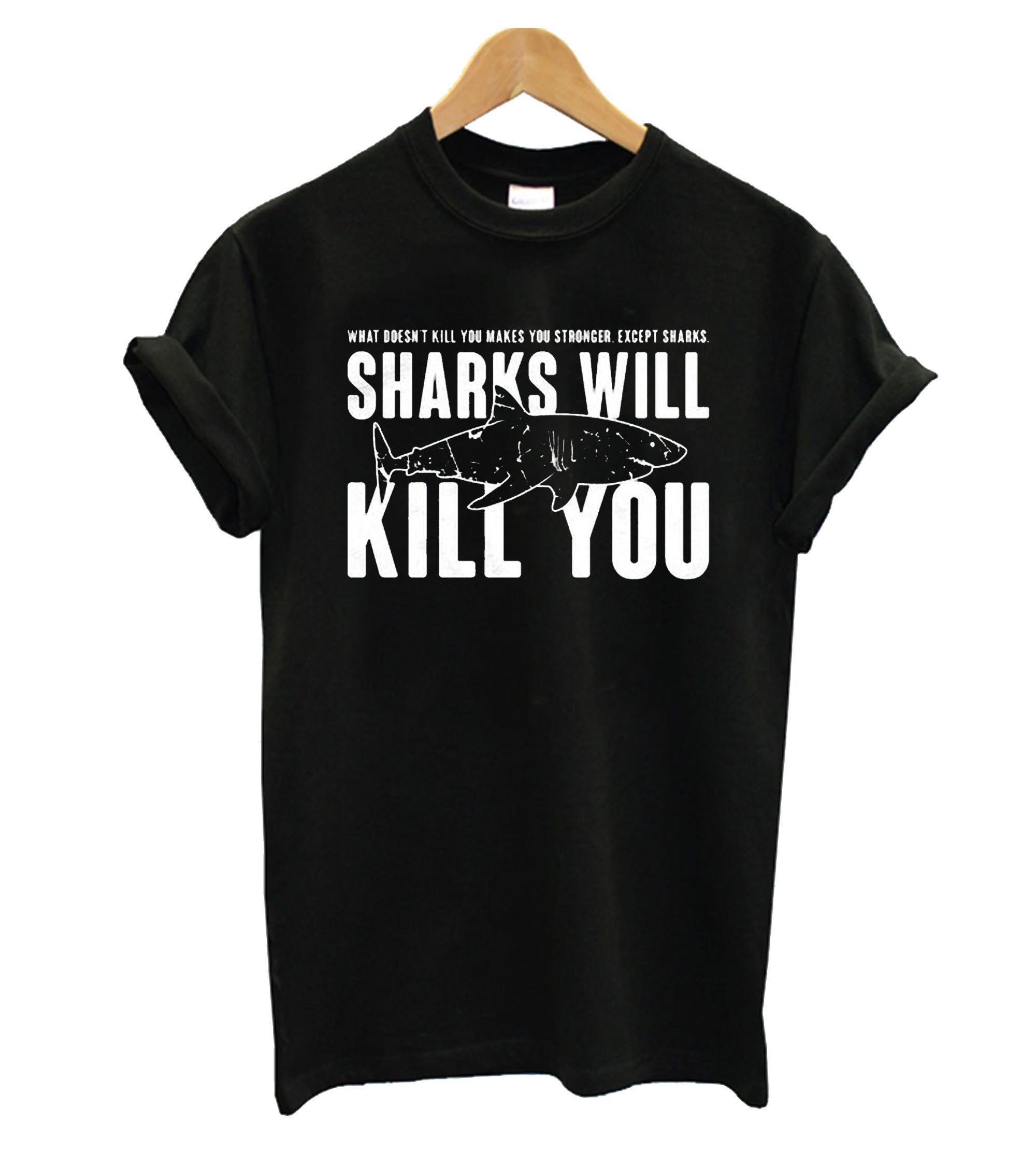 Sharks Will Kill You Men’s T-Shirt Tee