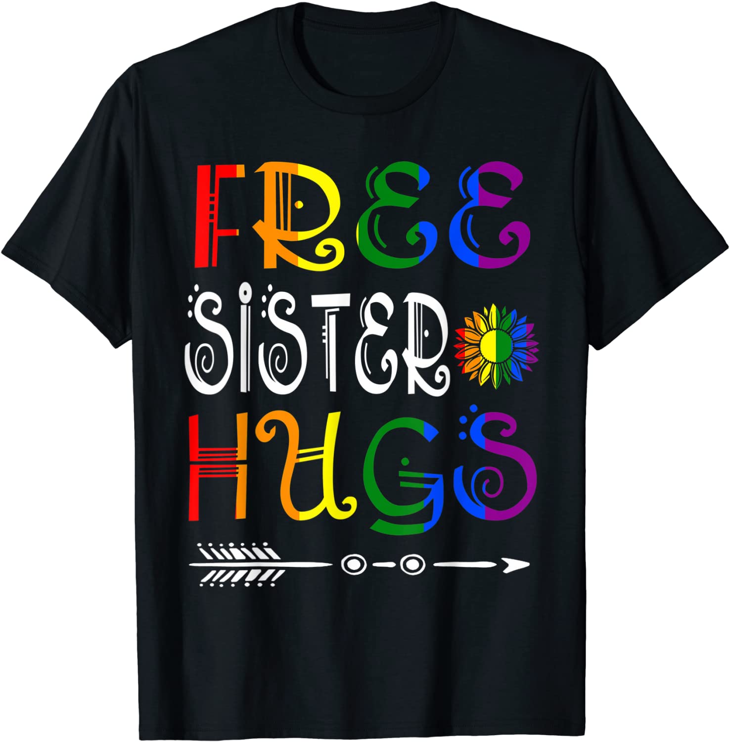 T Shirt Gift For Lesbian Sister, Free Sister Hugs Pride Lgbt Sunflower Lesbian Shirt