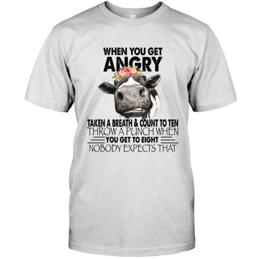 When You Get Angry Take A Breath & Count To Ten Throw A Punch Cow Funny T Shirt