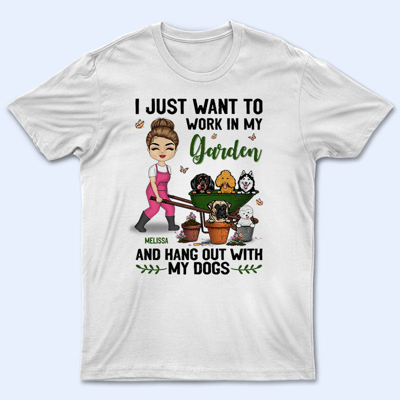 I Just Want To Work In My Garden – Gift For Gardening Lovers – Personalized Custom T Shirt