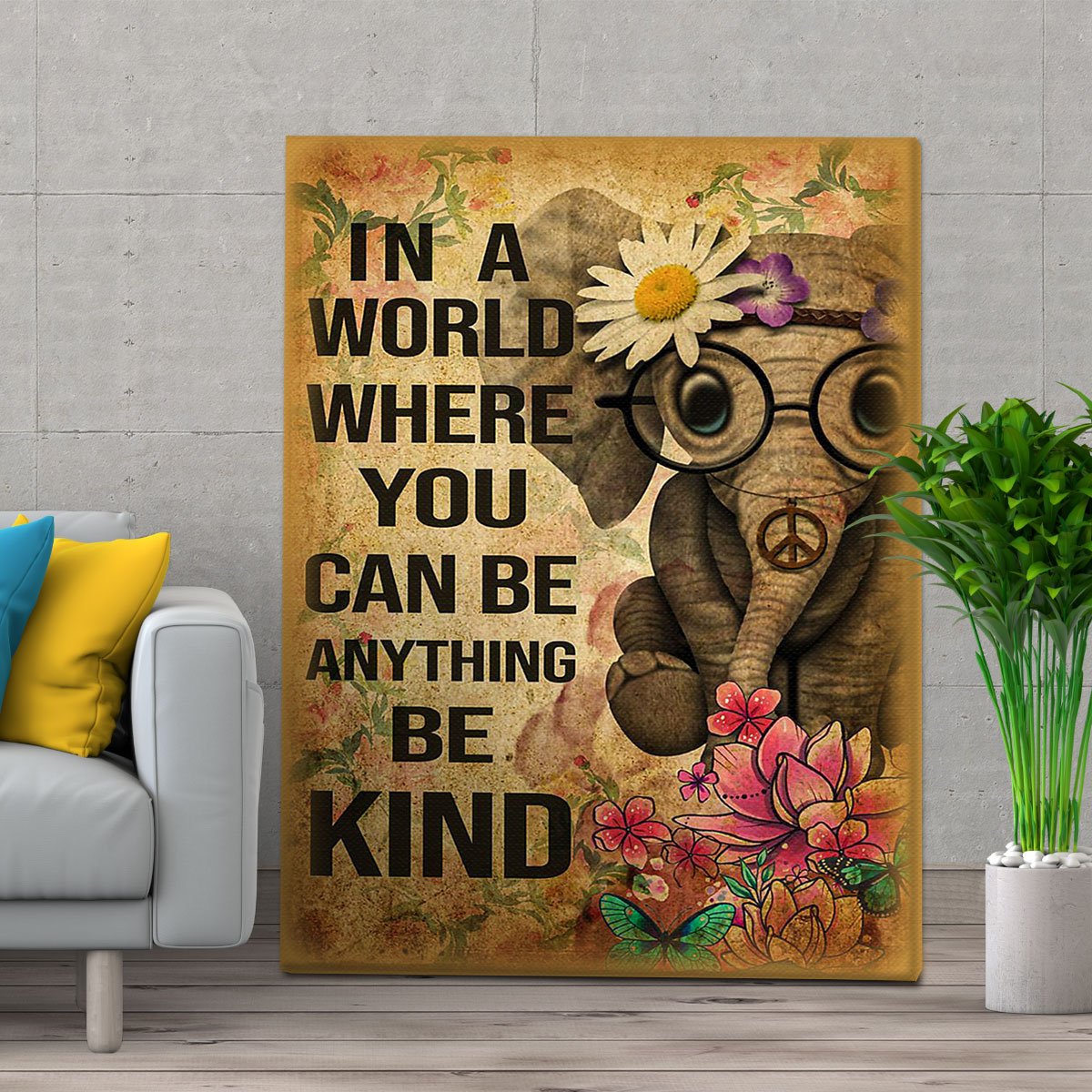 Personalized In A World Where You Can Be Anything Be Kind Elephant Perfect Gift – Canvas Prints Poster Wall Art